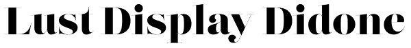 Lust Display Didone Font