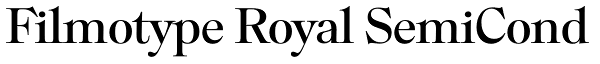 Filmotype Royal SemiCond Font