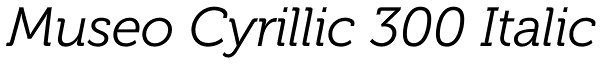 Museo Cyrillic 300 Italic Font