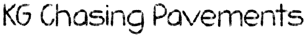 KG Chasing Pavements Font