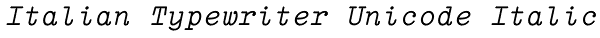 Italian Typewriter Unicode Italic Font