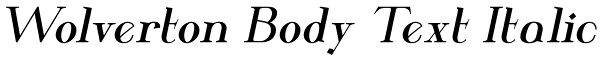 Wolverton Body Text Italic Font