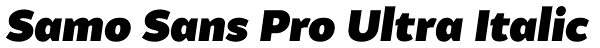 Samo Sans Pro Ultra Italic Font