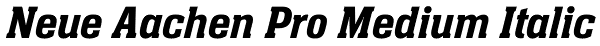 Neue Aachen Pro Medium Italic Font