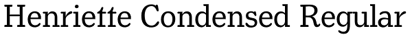 Henriette Condensed Regular Font