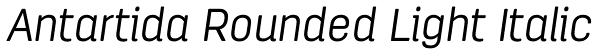 Antartida Rounded Light Italic Font