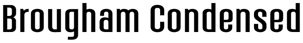 Brougham Condensed Font