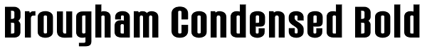 Brougham Condensed Bold Font