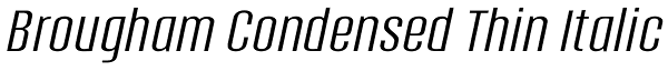 Brougham Condensed Thin Italic Font