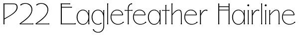 P22 Eaglefeather Hairline Font