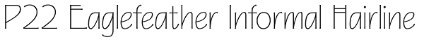 P22 Eaglefeather Informal Hairline Font