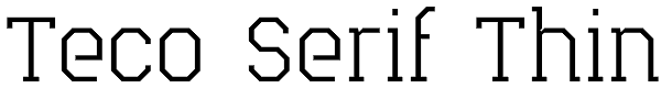 Teco Serif Thin Font