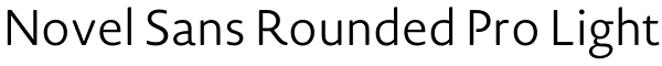 Novel Sans Rounded Pro Light Font