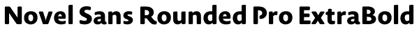 Novel Sans Rounded Pro ExtraBold Font