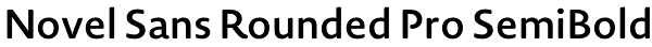Novel Sans Rounded Pro SemiBold Font