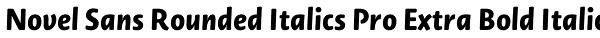 Novel Sans Rounded Italics Pro Extra Bold Italic Font