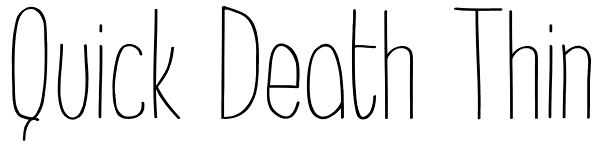 Quick Death Thin Font