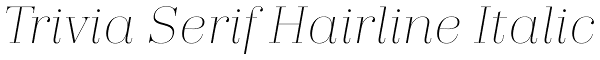Trivia Serif Hairline Italic Font