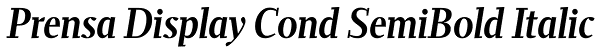 Prensa Display Cond SemiBold Italic Font