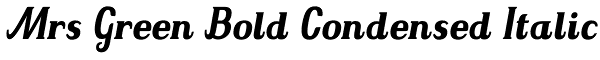 Mrs Green Bold Condensed Italic Font