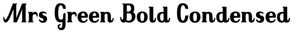 Mrs Green Bold Condensed Font