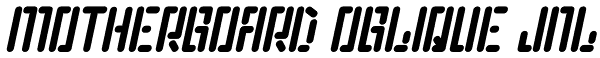 Motherboard Oblique JNL Font