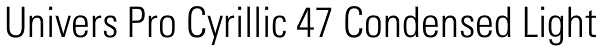 Univers Pro Cyrillic 47 Condensed Light Font