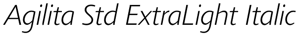 Agilita Std ExtraLight Italic Font