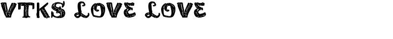 vtks love love Font