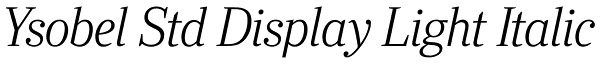 Ysobel Std Display Light Italic Font