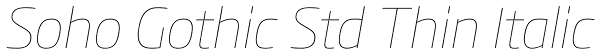 Soho Gothic Std Thin Italic Font