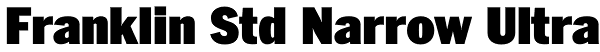 Franklin Std Narrow Ultra Font