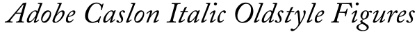 Adobe Caslon Italic Oldstyle Figures Font