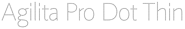 Agilita Pro Dot Thin Font