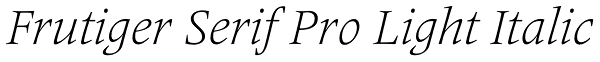 Frutiger Serif Pro Light Italic Font