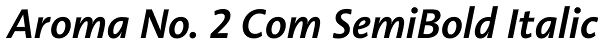 Aroma No. 2 Com SemiBold Italic Font