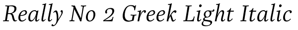 Really No 2 Greek Light Italic Font