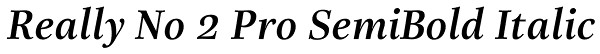 Really No 2 Pro SemiBold Italic Font