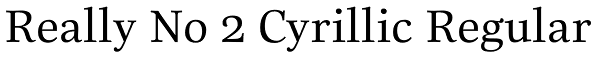 Really No 2 Cyrillic Regular Font