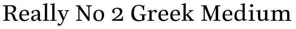 Really No 2 Greek Medium Font