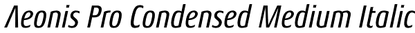 Aeonis Pro Condensed Medium Italic Font