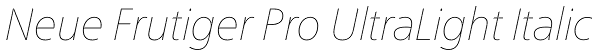 Neue Frutiger Pro UltraLight Italic Font