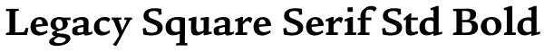 Legacy Square Serif Std Bold Font