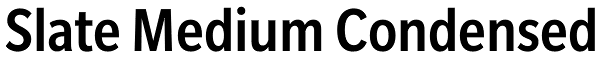 Slate Medium Condensed Font