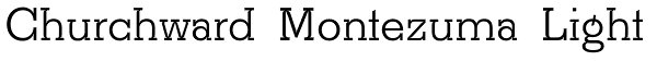 Churchward Montezuma Light Font