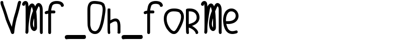 VMF_Oh_ForMe Font