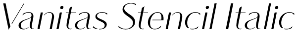 Vanitas Stencil Italic Font