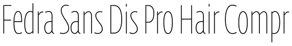 Fedra Sans Dis Pro Hair Compr Font