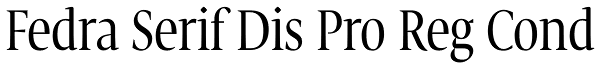 Fedra Serif Dis Pro Reg Cond Font