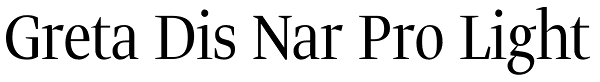 Greta Dis Nar Pro Light Font